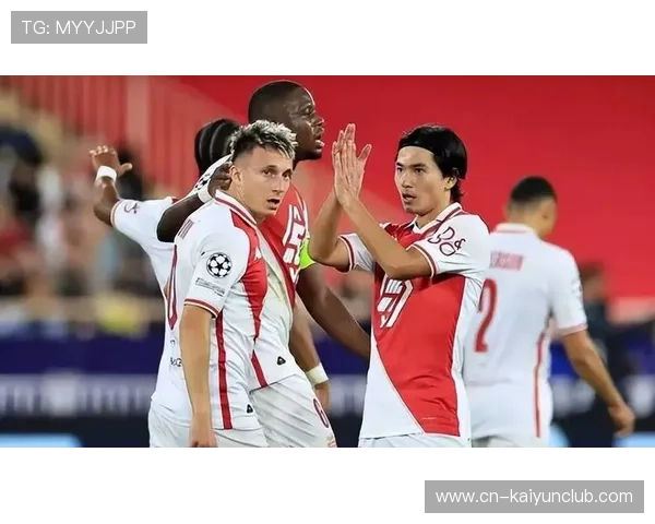 摩纳哥中场掌控比赛，客战稳定性增强明显